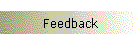 Feedback